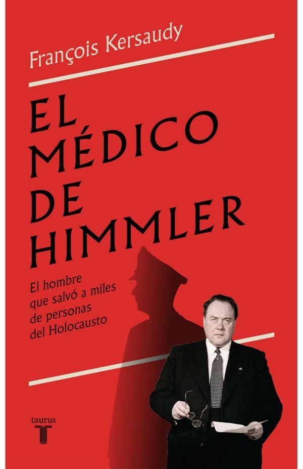 9788430624843 El médico de Himmler. El hombre que salvó a miles de personas del Holocausto