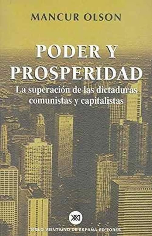 9788432310614 Poder Y Prosperidad. La Superación De Las Dictaduras Comunistas Y Capitalistas