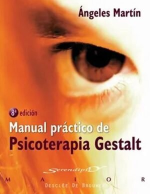 Manual práctico de psicoterapia gestalt 11Ed.