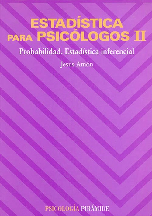 9788436801538 Estadística para psicología II Probabilidad. Estadística inferencial