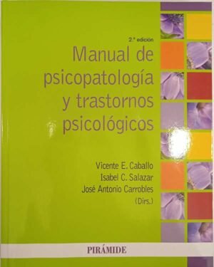 Manual de psicopatología y trastornos psicológicos 2° ed.
