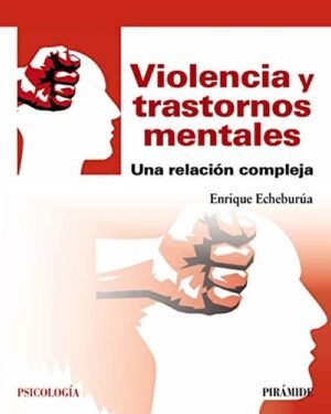 VIOLENCIA Y TRASTORNOS MENTALES Una relación compleja