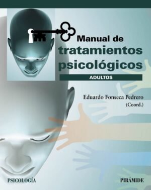 Manual de tratamientos psicológicos. Adultos