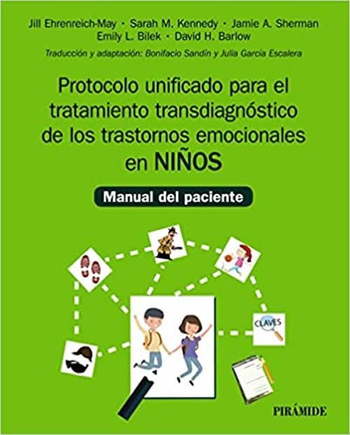 9788436844344 Protocolo unificado (Manual Paciente Niños) Tratamiento transdiagnóstico de los trastornos emocional