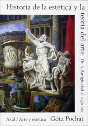 Historia de la estética y la teoría del arte. De la Antigüedad al siglo XIX