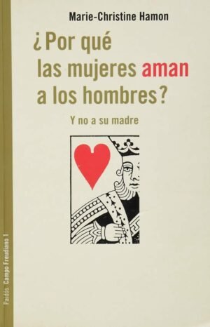 ¿Por qué las mujeres aman a los hombres? Y no a su madre