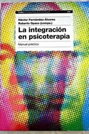 La integración en psicoterapia. Manual práctico