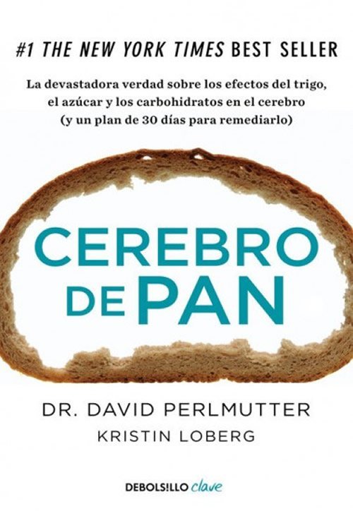 9788466334686 Cerebro de pan. La devastadora verdad sobre los efectos del trigo, el azúcar y los carbohidratos en