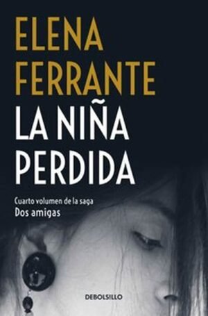 La niña perdida Cuarto volumen de la saga Dos amigas