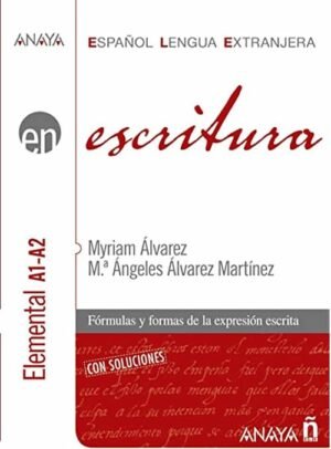 Escritura. Elemental A1-A2. Fórmulas y formas de la expresión escrita