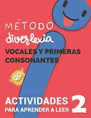 Método diverlexia. Vocales y primeras consonantes. Actividades para aprender a leer 2