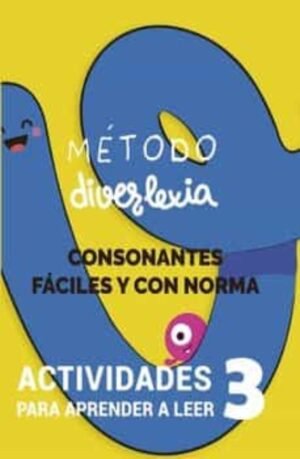 Método diverlexia. Consonantes fáciles y con norma. Actividades para aprender a leer 3