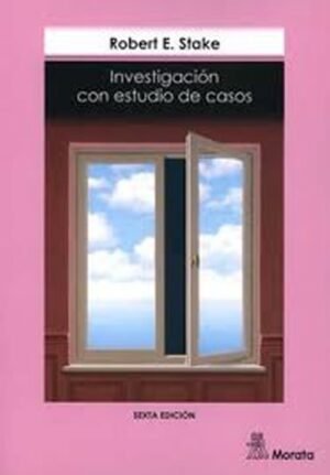 Investigación con estudio de casos (Sexta Edición)
