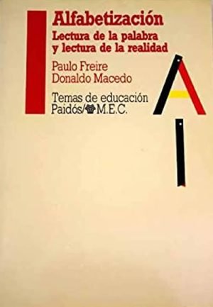 Alfabetización. Lectura de la palabra y lectura de la realidad