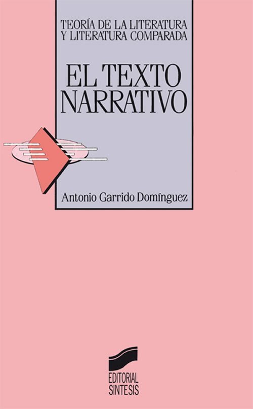 9788477382041 El texto narrativo. Teoría de la literatura y literatura comparada