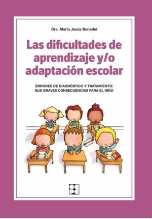 Las dificultades de aprendizaje y/o adaptación escolar