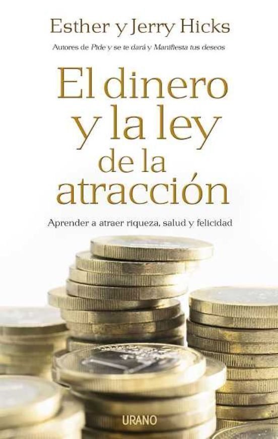9788479537197 El dinero y la ley de la atracción. Aprender a atraer riqueza, salud y felicidad
