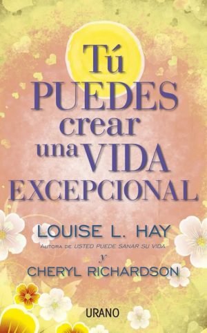 Tú puedes crear una vida excepcional