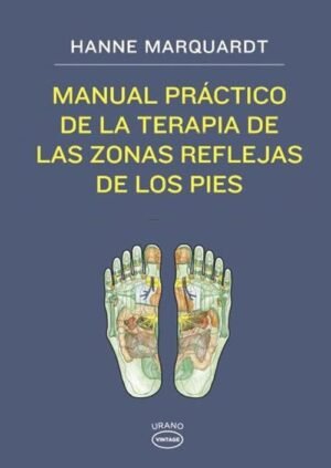 Manual práctico de la terapia de las zonas reflejas de los pies