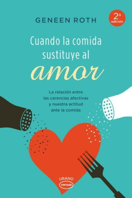 9788479538606 Cuando la comida sustituye al amor (vintage). La relación entre las carencias afectivas y nuestra ac