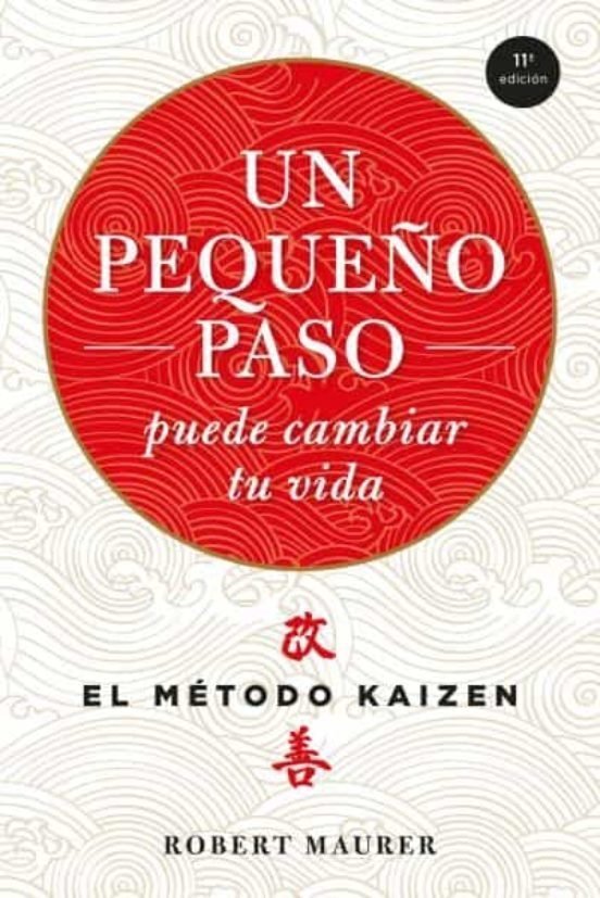 9788479538996 Un pequeño paso puede cambiar tu vida. El método Kaizén