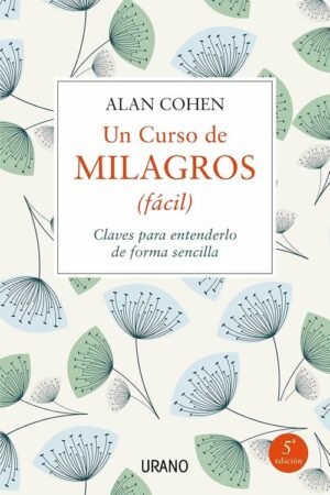 Un curso de milagros (fácil). Claves para entenderlo de forma sencilla
