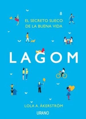 Lagom. El secreto sueco de la buena vida