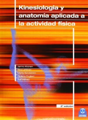 Kinesiología y anatomía aplicada a la actividad física