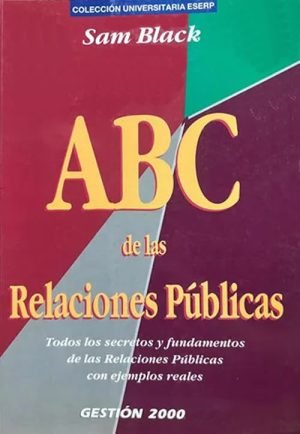 ABC de las relaciones públicas. Todos los secretos y fundamentos