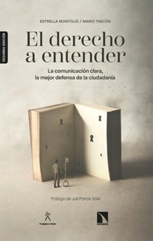 EL DERECHO A ENTENDER la comunicación clara, la mejor defensa de la ciudadanía