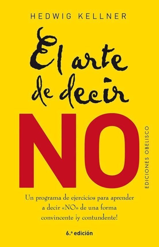 9788491113317 El arte de decir no. Un programa de ejercicios para aprender a decir no de una forma convincente