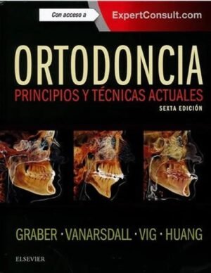 Ortodoncia. Principios y técnicas actuales