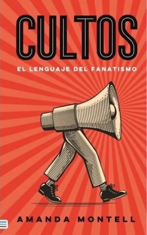 Cultos. El lenguaje del fanatismo
