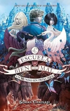 La escuela del bien y del mal 2. Un mundo sin príncipes