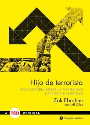 Hijo de terrorista. Una histroria sobre la posibilidad de elegir tu destino