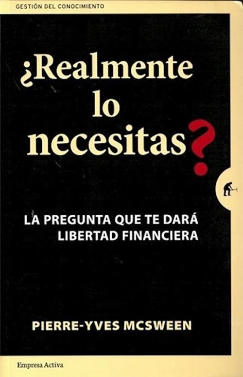 9788492921850 ¿Realmente lo necesitas? La pregunta que te dará libertad financiera. Una práctica guía para replant