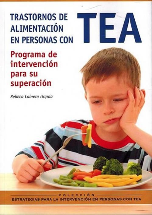 9788494497537 TRASTORNOS DE ALIMENTACION EN PERSONAS CON TEA PROGRAMA DE INTERVENCION PARA SU
