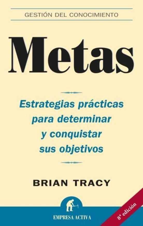 9788495787590 Metas. Estrategias prácticas para determinar y conquistar sus objetivos