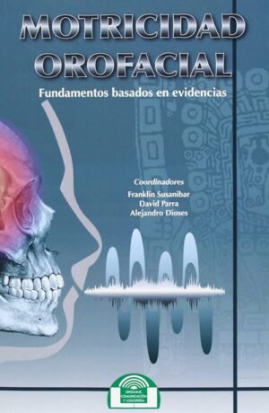 Motricidad orofacial I. Fundamentos basados en evidencias