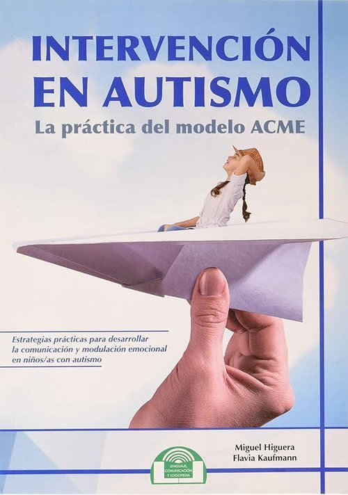 9788497278560 INTERVENCIÓN EN AUTISMO LA PRÁCTICA DEL MODELO ACME