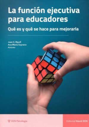 La función ejecutiva para educadores. Qué es y qué se hace para mejorarla