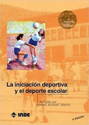 La iniciación deportiva y el deporte escolar