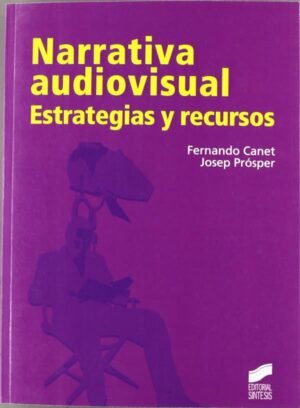 Narrativa audiovisal. Estrategias y recursos
