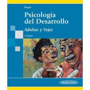 PSICOLOGÍA DEL DESARROLLO ADULTEZ Y VEJEZ 7 Ed.