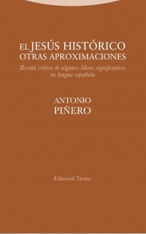 El Jesús histórico. Otras aproximaciones. Reseña crítica de algunos libros significativos en lengua