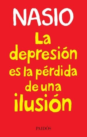 La depresión es la predida de una ilusión