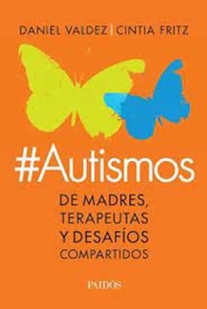 #Autismos De madres, terapeutas y desafíos compartidos