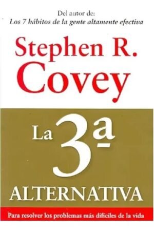 La 3a alternativa. Para resolver los problemas más difíciles