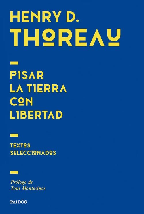 9789501211627 Pisar la tierra con libertad. Textos seleccionados de Henry D. Thoreau