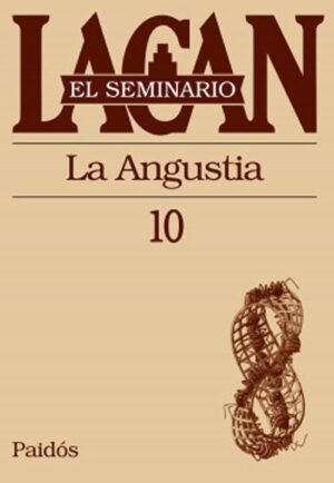 El seminario Nº10. La angustia
